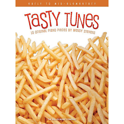 Willis Music Tasty Tunes (Early to Mid-Elem Level) Willis Series Book by Wendy Stevens