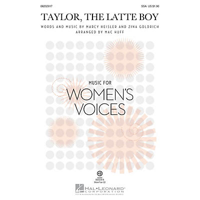 Hal Leonard Taylor, the Latte Boy SSA by Marcy Heisler arranged by Mac Huff