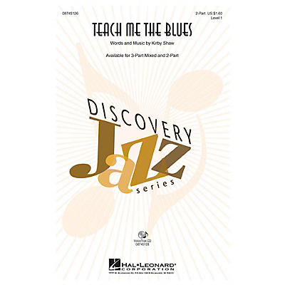Hal Leonard Teach Me the Blues 2-Part composed by Kirby Shaw