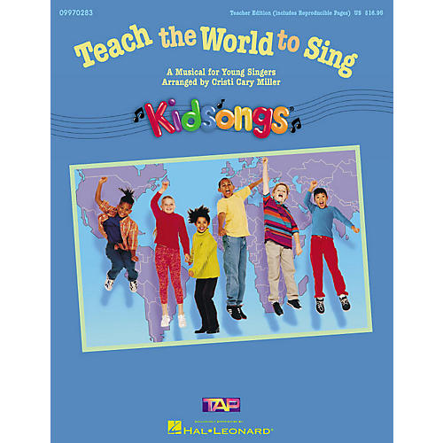 Teach the World to Sing (A KidSongs Musical) (ShowTrax CD) ShowTrax CD Arranged by Cristi Cary Miller