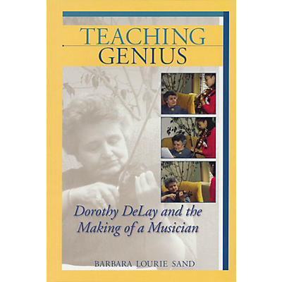 Amadeus Press Teaching Genius Amadeus Series Softcover Written by Barbara Lourie Sand