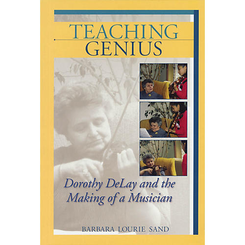 Amadeus Press Teaching Genius Amadeus Series Softcover Written by Barbara Lourie Sand