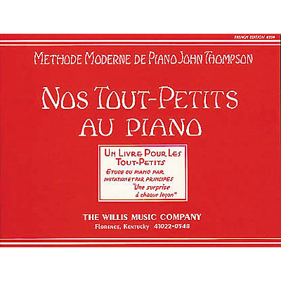 Willis Music Teaching Little Fingers To Play (French Edition) Nos Tout-Petits Au Piano