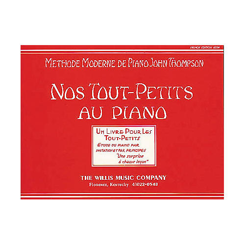 Willis Music Teaching Little Fingers To Play (French Edition) Nos Tout-Petits Au Piano