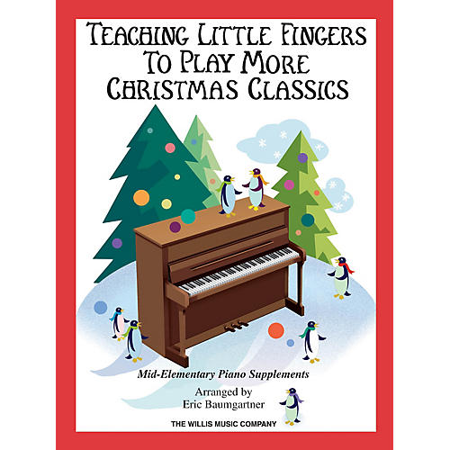 Willis Music Teaching Little Fingers to Play More Christmas Classics Willis Series Book by Various (Level Mid-Elem)