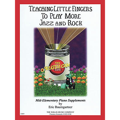 Willis Music Teaching Little Fingers to Play More Jazz and Rock Willis Series by Eric Baumgartner (Level Mid-Elem)