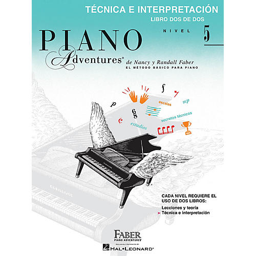 Faber Piano Adventures Technica e Interpretacion, Nivel 5 Faber Piano Adventures Series Softcover Written by Randall Faber