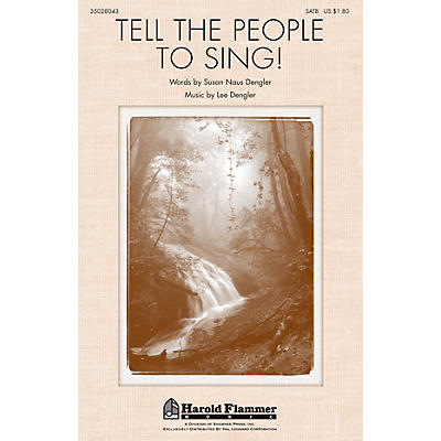 Shawnee Press Tell the People to Sing! SATB composed by Lee Dengler