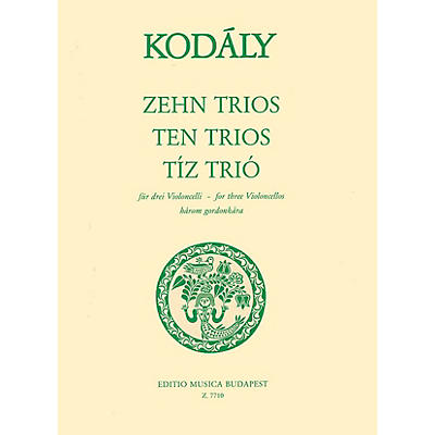 Editio Musica Budapest Ten Trios (from 33 Two-Part Exercises) (Three Cellos) EMB Series Composed by Zoltán Kodály