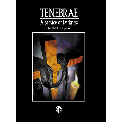Alfred Tenebrae A Service of Darkness SATB Choral Score
