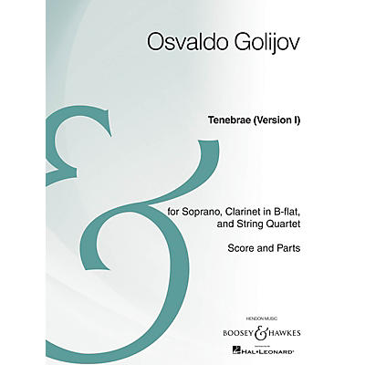 Boosey and Hawkes Tenebrae (Version I) Boosey & Hawkes Chamber Music Series Composed by Osvaldo Golijov