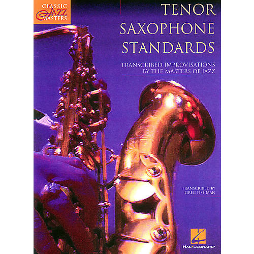 Tenor Saxophone Standards (Classic Jazz Masters) Classic Jazz Masters Series Book