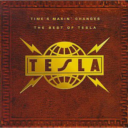 ALLIANCE Tesla - Time's Makin Changes: Best of (CD)