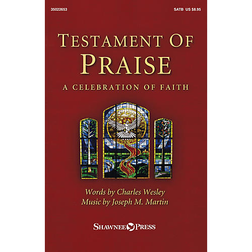 Shawnee Press Testament of Praise SATB composed by Joseph M. Martin