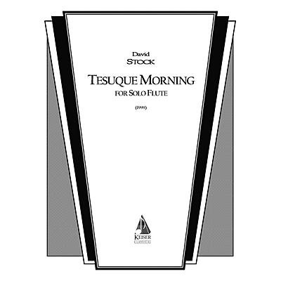Lauren Keiser Music Publishing Tesuque Morning (Flute Solo) LKM Music Series Composed by David Stock