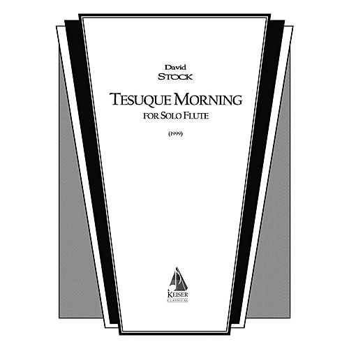 Lauren Keiser Music Publishing Tesuque Morning (Flute Solo) LKM Music Series Composed by David Stock