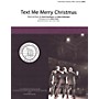 Barbershop Harmony Society Text Me Merry Christmas TTBB A Cappella arranged by Adam Scott