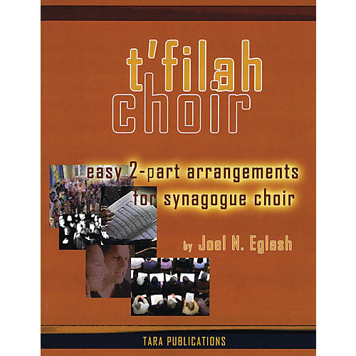 Tara Publications T'filah Choir (Easy 2-Part Arrangements for Synagogue Choir) Arranged by Joel Eglash
