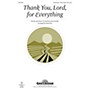 Shawnee Press Thank You, Lord, For Everything Unison/2-Part Treble arranged by Brad Nix