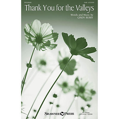 Shawnee Press Thank You for the Valleys SAB composed by Cindy Berry