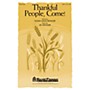 Shawnee Press Thankful People, Come! SATB composed by Lee Dengler