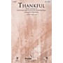 PraiseSong Thankful SAB by Josh Groban arranged by Tom Fettke