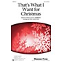 Shawnee Press That's What I Want For Christmas SSA arranged by Paul Langford