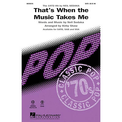 Hal Leonard That's When the Music Takes Me SAB by Neil Sedaka Arranged by Kirby Shaw