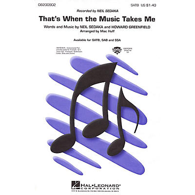 Hal Leonard That's When the Music Takes Me SATB by Neil Sedaka arranged by Mac Huff