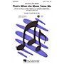 Hal Leonard That's When the Music Takes Me SATB by Neil Sedaka arranged by Mac Huff