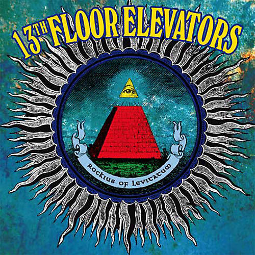 The 13th Floor Elevators - Rockius of Levitatum