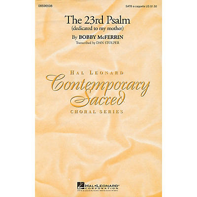 Hal Leonard The 23rd Psalm (dedicated to my mother) SATB by Bobby McFerrin composed by Bobby McFerrin