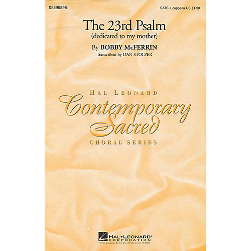 Hal Leonard The 23rd Psalm (dedicated to my mother) SATB by Bobby McFerrin composed by Bobby McFerrin