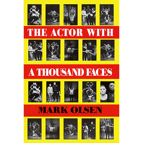 The Actor With a Thousand Faces (Paperback Book) Applause Books Series Written by Mark Olsen