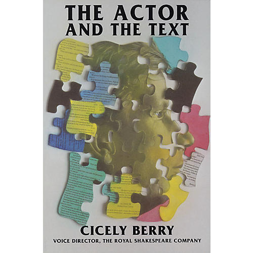 The Actor and the Text Applause Acting Series Series Softcover Written by Cicely Berry