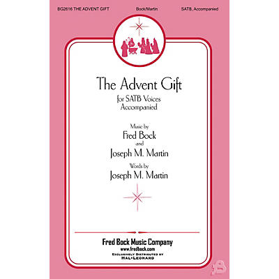Fred Bock Music The Advent Gift SATB arranged by Joseph M. Martin