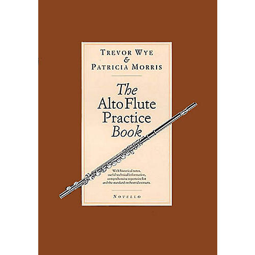 Novello The Alto Flute Practice Book Music Sales America Series Written by Trevor Wye