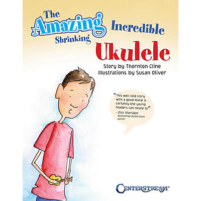 Centerstream Publishing The Amazing Incredible Shrinking Ukulele Fretted Series Softcover Written by Thornton Cline