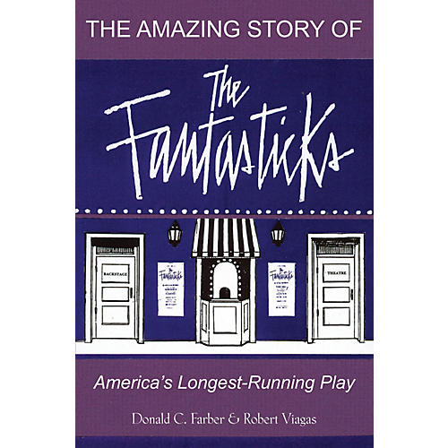 The Amazing Story of The Fantasticks Limelight Series Softcover Written by Robert Viagas