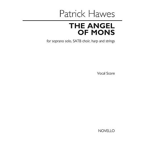 Novello The Angel of Mons (for Soprano Solo, SATB Choir, Harp and Strings) Composed by Patrick Hawes