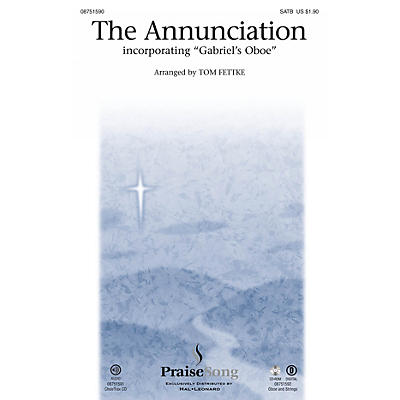 PraiseSong The Annunciation (incorporating Gabriel's Oboe) SATB arranged by Tom Fettke