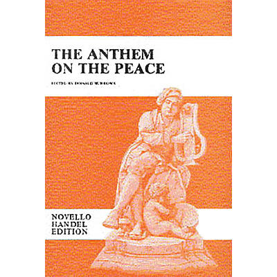 Novello The Anthem on the Peace SATB Composed by George Frideric Handel Edited by Donald Burrows