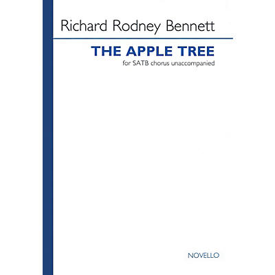 Novello The Apple Tree (SATB a cappella) SATB a cappella Composed by Richard Rodney Bennett