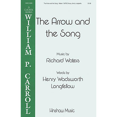 Hinshaw Music The Arrow and the Song SATB DV A Cappella composed by Richard Waters
