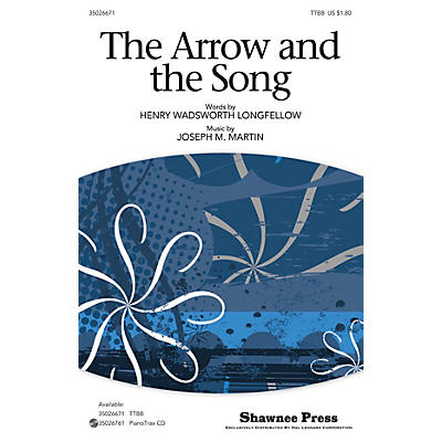 Shawnee Press The Arrow and the Song TTBB composed by Joseph M. Martin