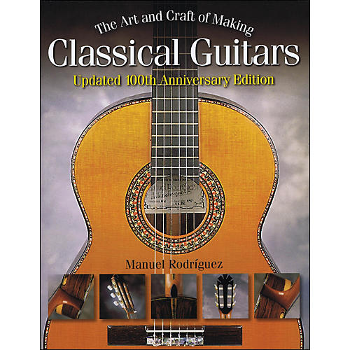 The Art And Craft Of Making Classical Guitars