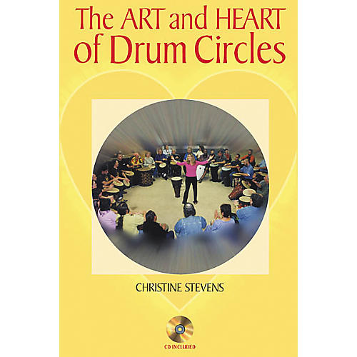 The Art and Heart of Drum Circles (Book/CD)
