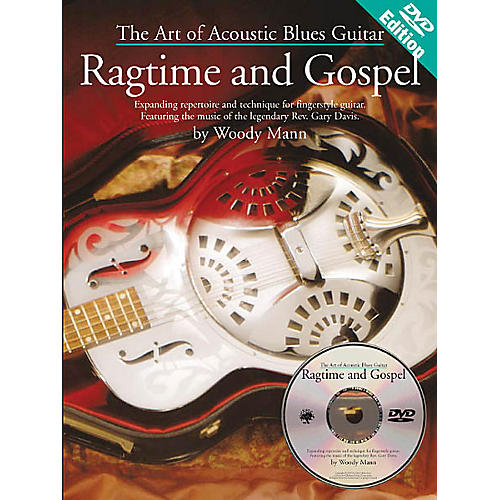 The Art of Acoustic Blues Guitar - Ragtime and Gospel Music Sales America BK/DVD by Woody Mann