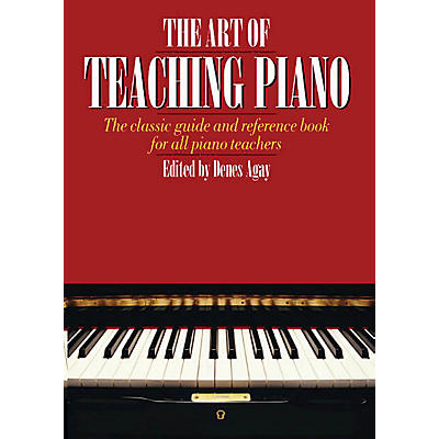 Music Sales The Art of Teaching Piano Yorktown Series Softcover Written by Denes Agay