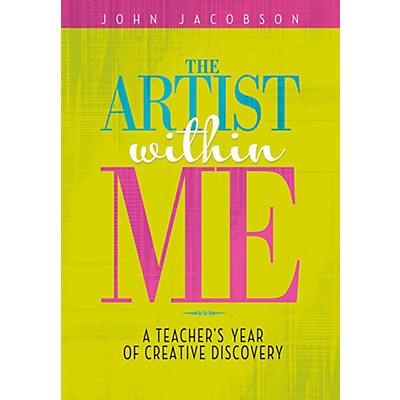Hal Leonard The Artist Within Me - A Teacher's Year of Creative Rediscovery